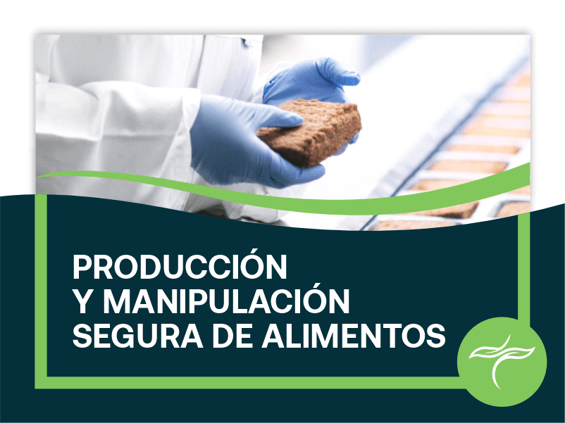 Producción y manipulación segura de alimentos